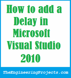 delay function in vb2010,delay in vb 2010,delay in visual studio,how to add delay in vb, vb 2010 delay function