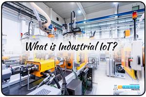 What is Industrial IoT, what is industrial Internet of Things, How Does Industrial IoT work, Difference between IoT and IIoT, Industrial IoT Examples, Advantages of Industrial IoT
