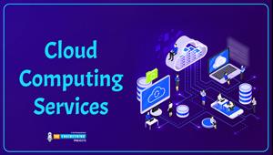 Cloud Computing Services, saas, ias, services of cloud computing, cloud computing service, cloud computing fields