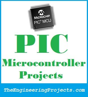 PIC microcontroller, pic projects,pic tutorials,pic microcontroller tutorials,PIC Microcontroller Project