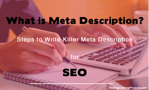 What is meta description and its role in SEO, meta tags, meta data tags, meta description and seo, role of meta description, importance of meta description, steps to write killer meta description