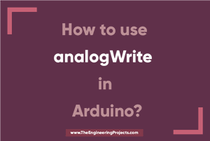 how to use analogWrite in Arduino, analogWrite command, what is analogWrite in Arduino