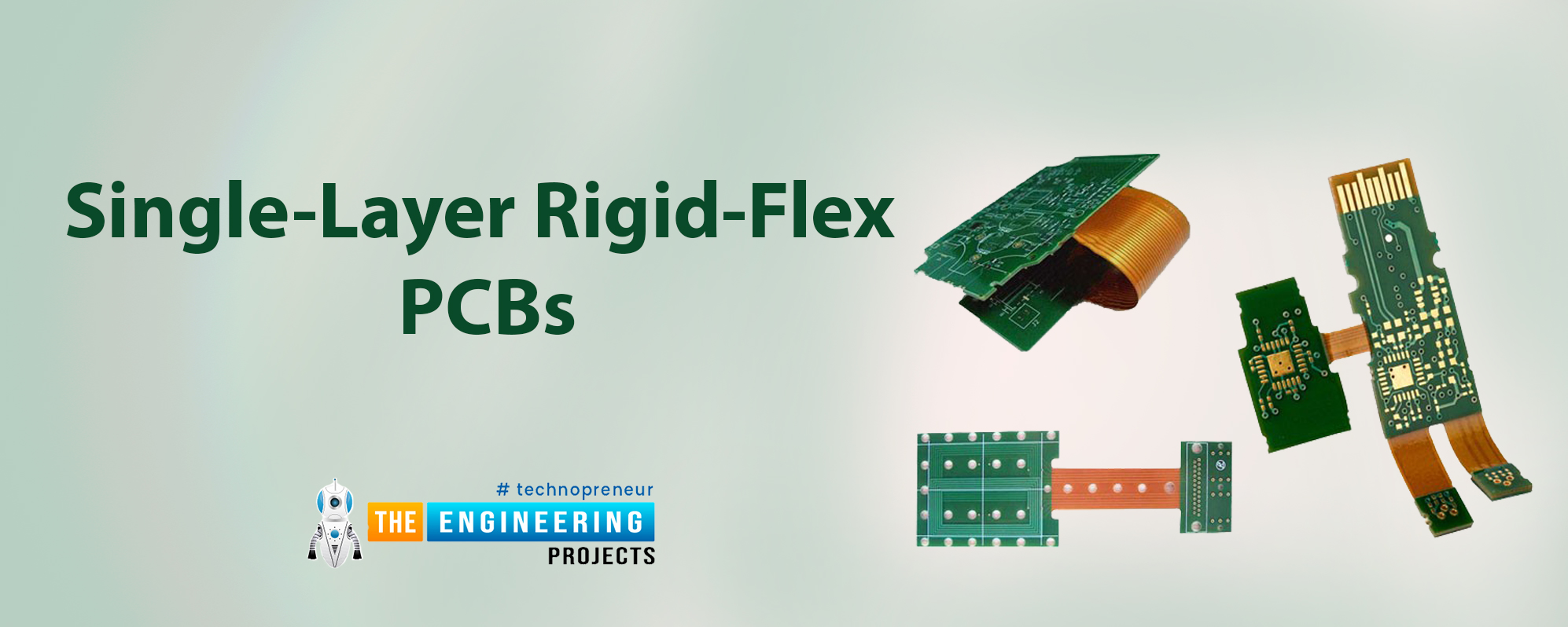 Single-layer PCB, Single-layer Definition, Construction of single layer, Types of singles layer PCB, single-layer rigid-flex PCBs