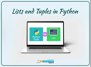 Lists and Tuples in Python, lists in python, python lists, lists python, tuple python, tuple in python, python tuple, tuple vs list, list vs tuple